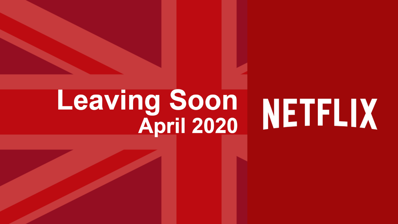 Títulos que abandonan Netflix Reino Unido en abril de 2020