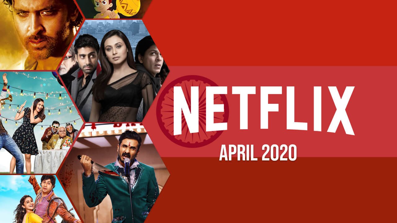 Nuevas películas y series de televisión indias en Netflix: abril de 2020