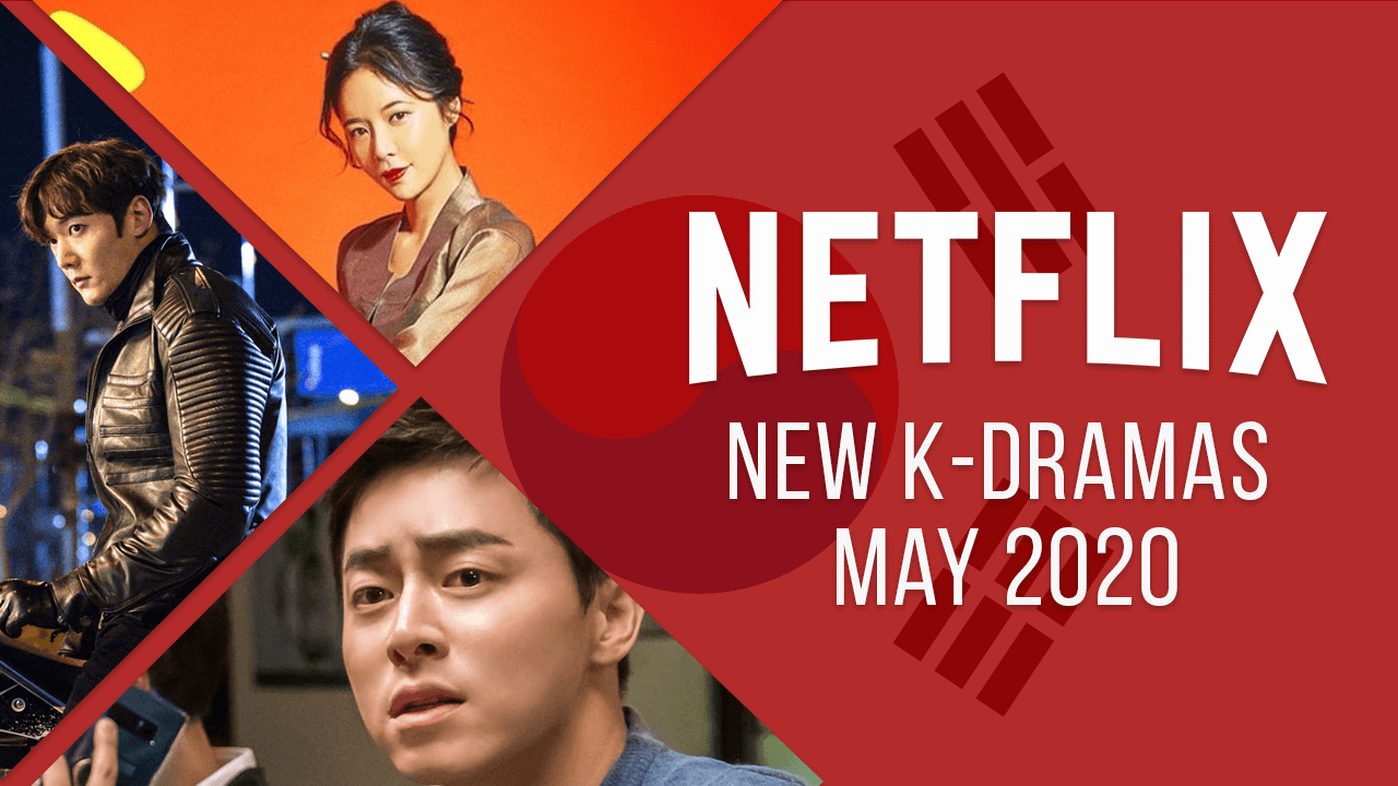 Nuevos K-Dramas en Netflix: mayo de 2020