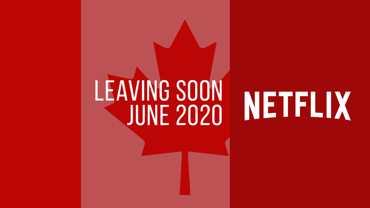 Películas y series de televisión que salen de Netflix Canadá: junio de 2020