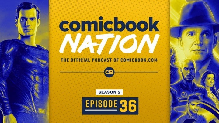 ComicBook Nation Podcast Henry Cavill Superman Retrun Agents Shield Temporada 7 Estreno Spoilers