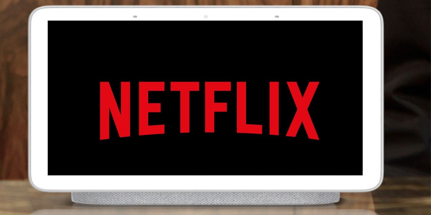 Cómo configurar Netflix en Google Nest Hub y Hub Max |  Screen Rant