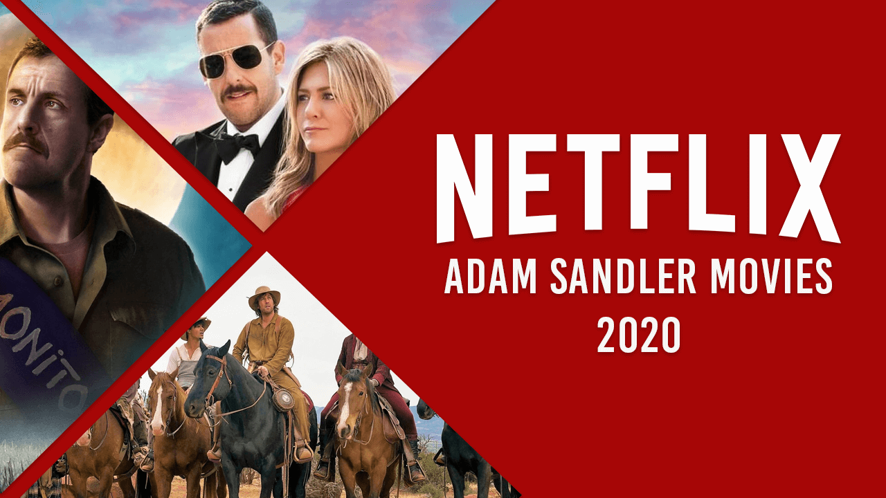 Películas de Adam Sandler en Netflix en 2020