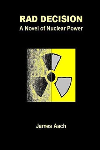 Decisión Rad: una novela de energía nuclear