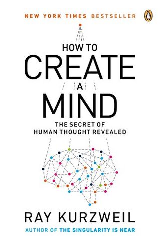 Cómo crear una mente: el secreto del pensamiento humano revelado