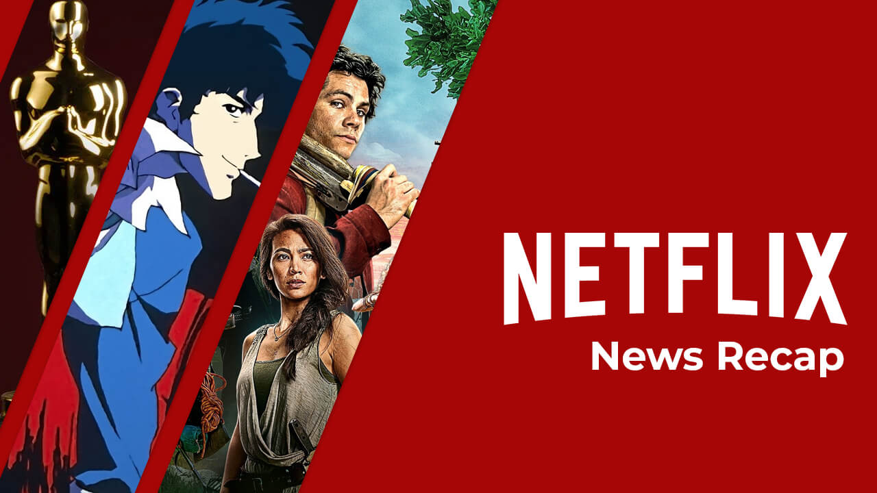 Noticias de Netflix que quizás te hayas perdido esta semana: 21 de marzo de 2021