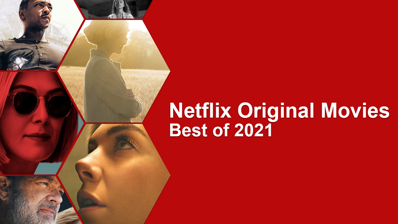 Mejores nuevas películas originales de Netflix de 2021