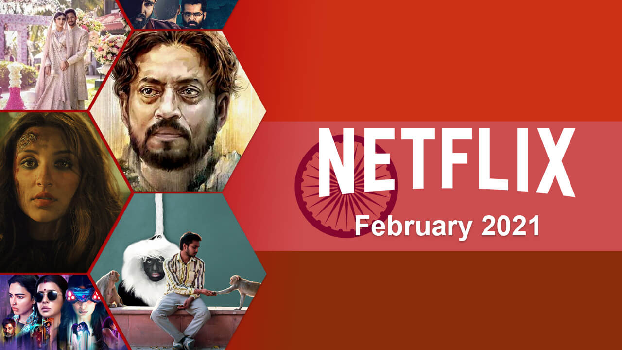 Nuevas películas y series de televisión indias en Netflix: febrero de 2021