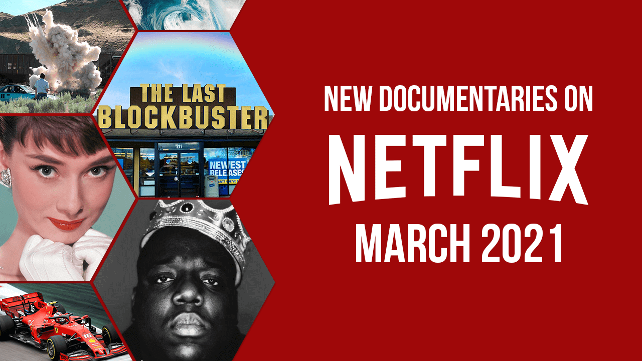 Nuevos documentales en Netflix en marzo de 2021