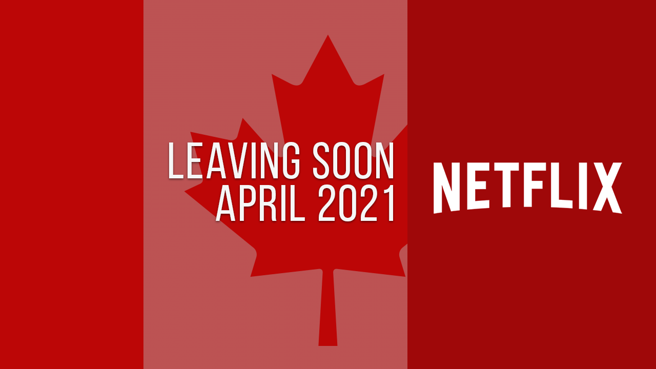Películas y series de televisión que saldrán de Netflix Canadá en abril de 2021