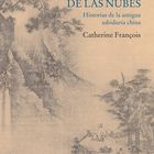 'La senda de las nubes. Historias de la antigua sabiduría china', CATHERINE FRANÇOIS. EDITORIAL SIRUELA