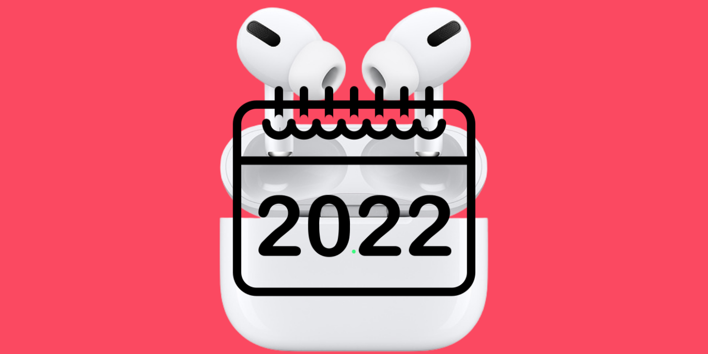 Los AirPods Pro 2 de Apple probablemente no llegarán antes de 2022