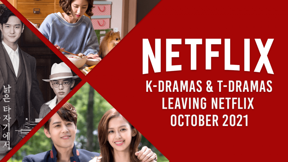 Gran selección de K-Dramas y T-Dramas populares que dejarán Netflix en octubre de 2021