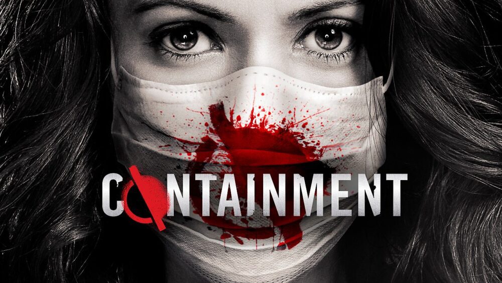 La serie limitada pandémica de The CW ‘Containment’ saldrá de Netflix en octubre de 2021