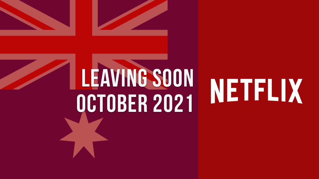 Películas y programas de televisión que saldrán de Netflix Australia en octubre de 2021