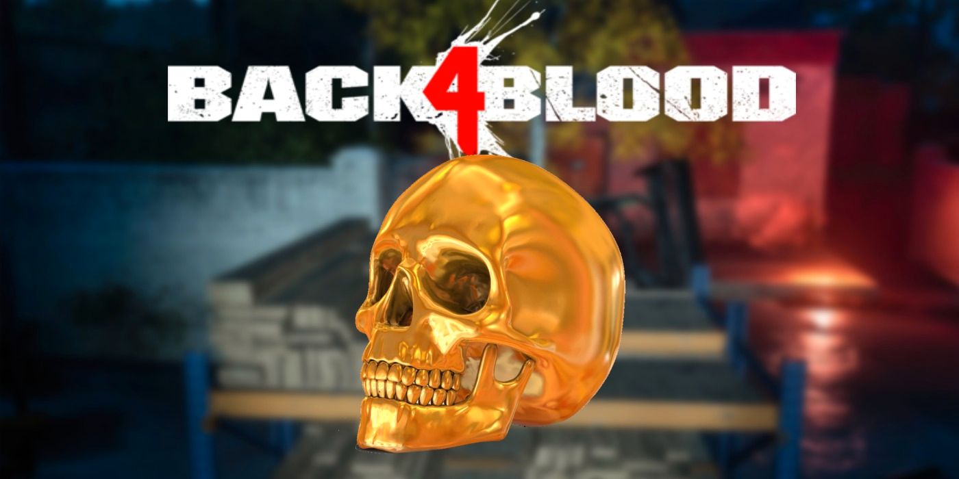 Back 4 Blood: Golden Skull Guide (Ubicaciones y recompensas)