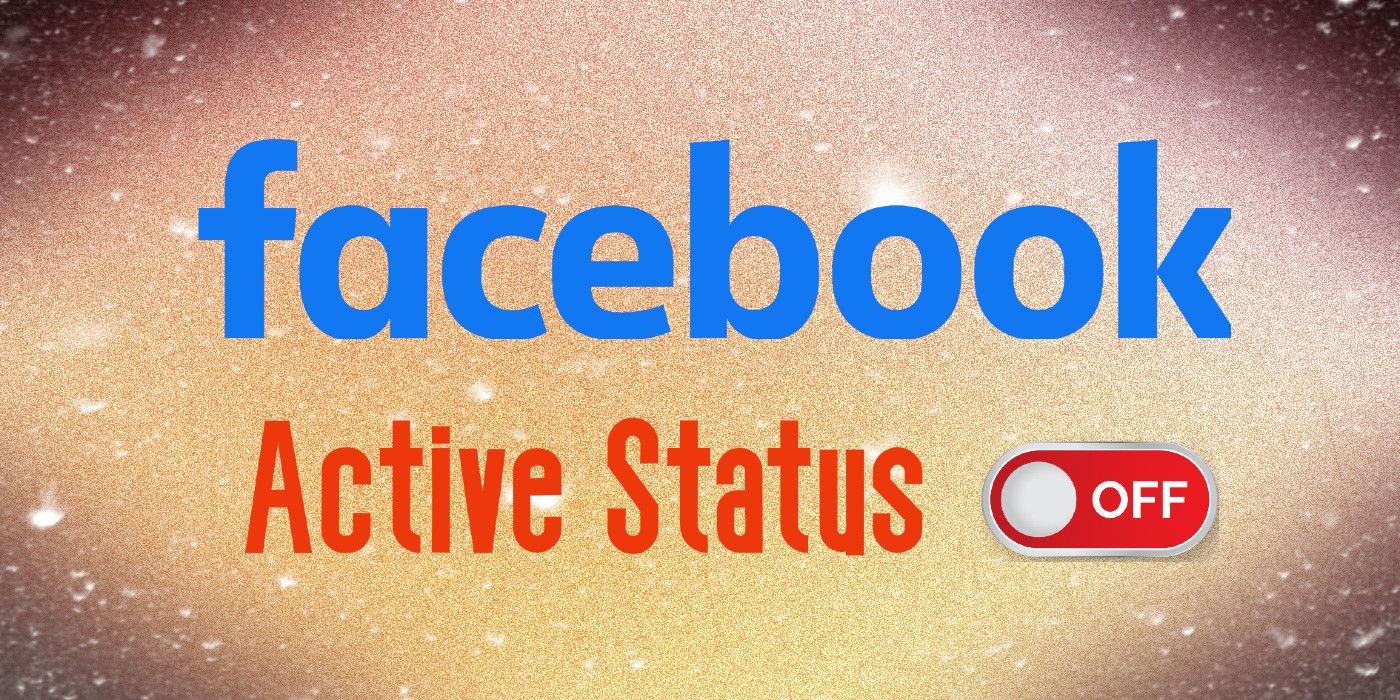 Cómo ocultar el estado activo en Facebook para dejar de mensajes molestos