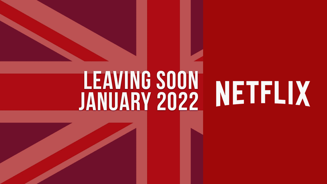 Títulos que abandonan Netflix Reino Unido Enero de 2022 1