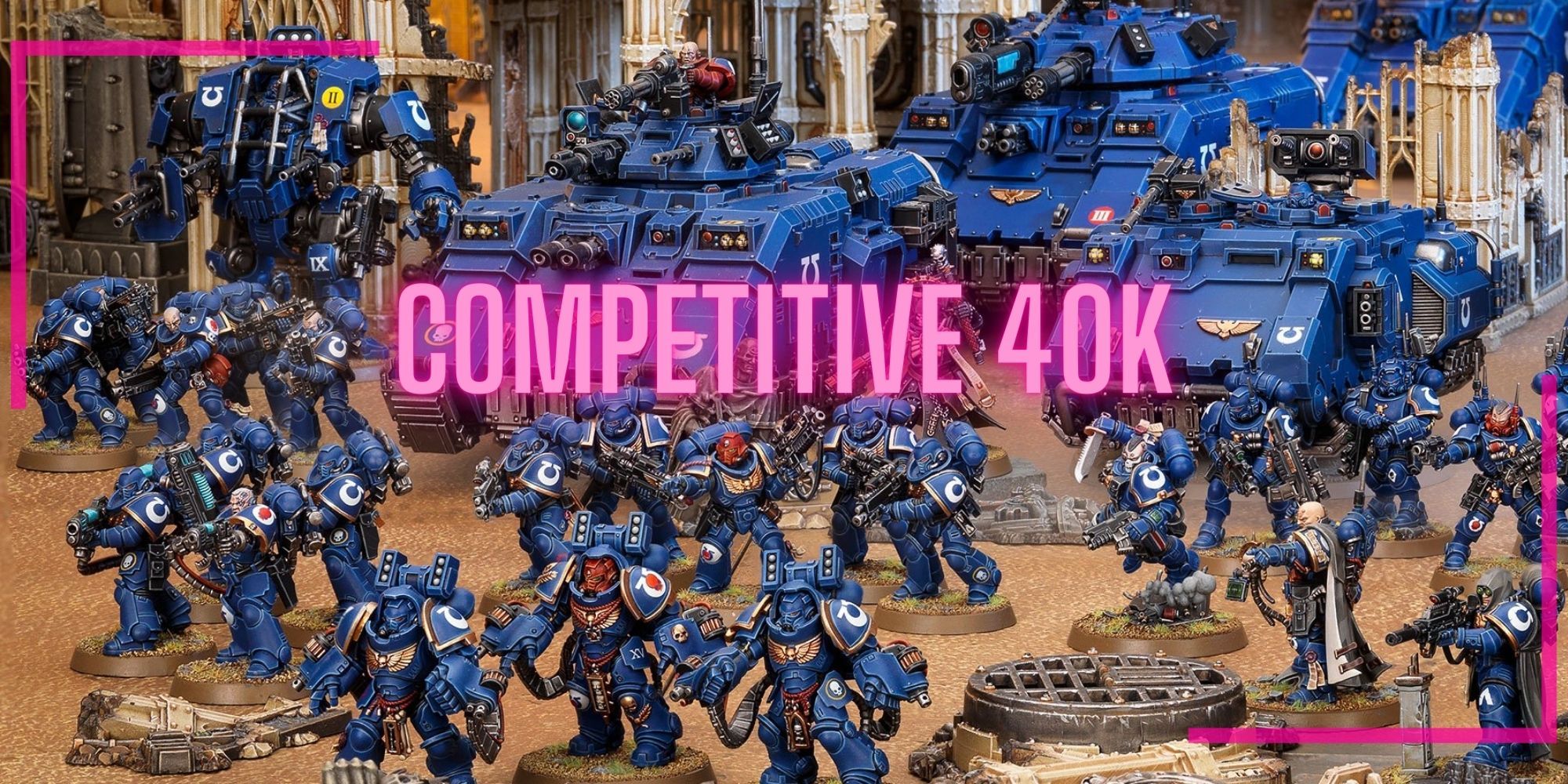 Warhammer 40k: Haciendo el cambio del juego casual al competitivo