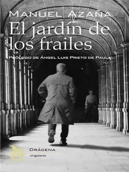 portada 'El jardín de los frailes', MANUEL AZAÑA. EDITORIAL DRÁCENA
