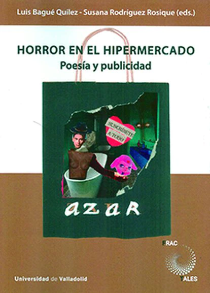 portada 'Horror en el hipermercado Poesía y publicidad', LUIS BAGUÉ y SUSANA RODÍGUEZ. UNIVERSIDAD DE VALLADOLID