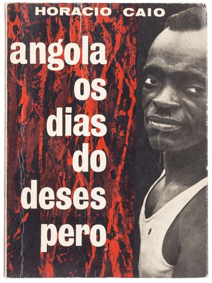 Portada de 'Angola os dias do desespero', de Horácio Caio, publicado en 1961 en Portugal. / Libro Fotografia impressa e propaganda em Portugal no Estado Novo