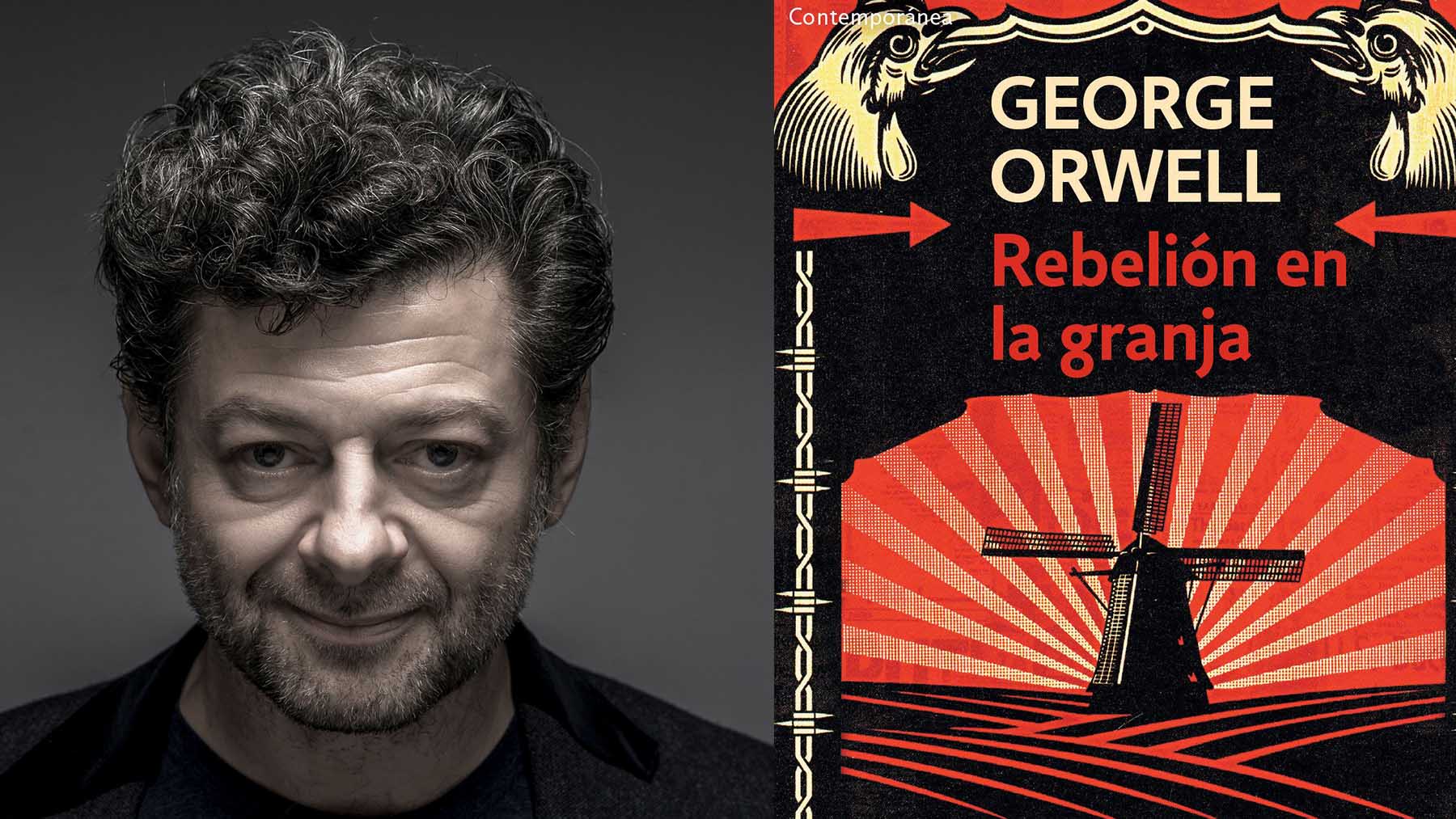 Andy Serkis dirigirá una adaptación animada de ‘Rebelión en la granja’