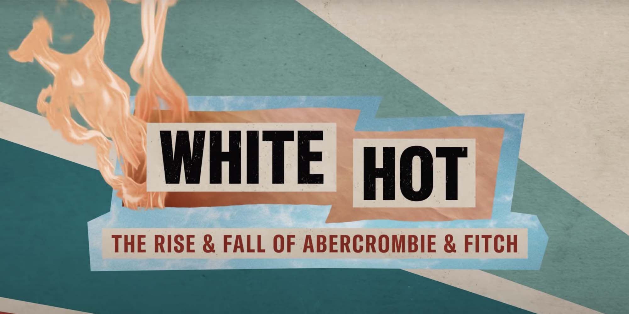 El tráiler documental de Abercrombie & Fitch explora el auge y la caída de la marca