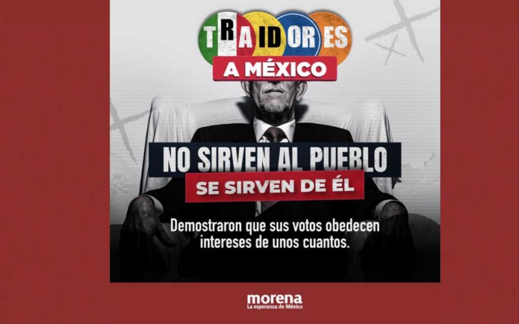 INE ordena a Morena eliminar campaña que califica a opositores como 'traidores a la patria'