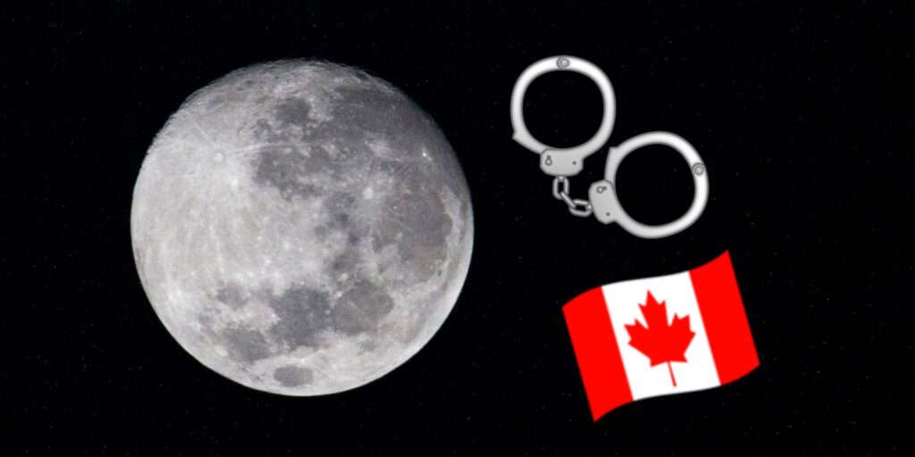 cometer un crimen en la luna?  Canadá podría castigarte