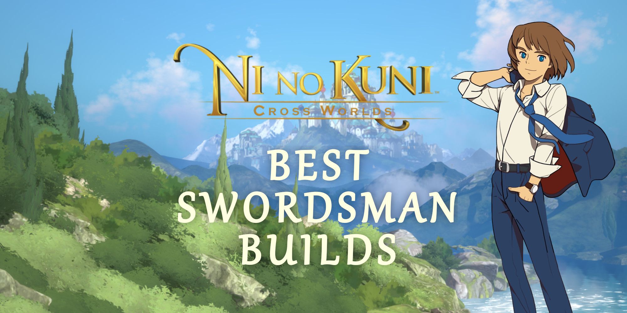 El mejor espadachín construye en Ni No Kuni: Cross Worlds