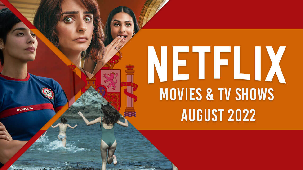 Nuevos originales en español que llegarán a Netflix en agosto de 2022