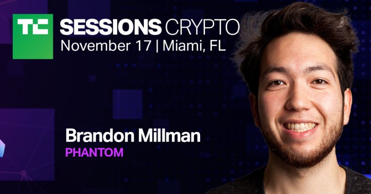 Brandon Millman de Phantom abre su billetera sobre el crecimiento y el riesgo de web3 en TC Sessions: Crypto