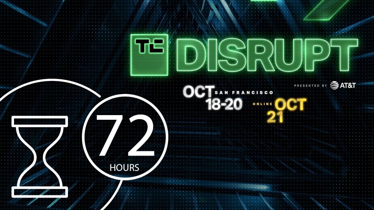 Quedan 72 horas para ahorrar en los pases TechCrunch Disrupt