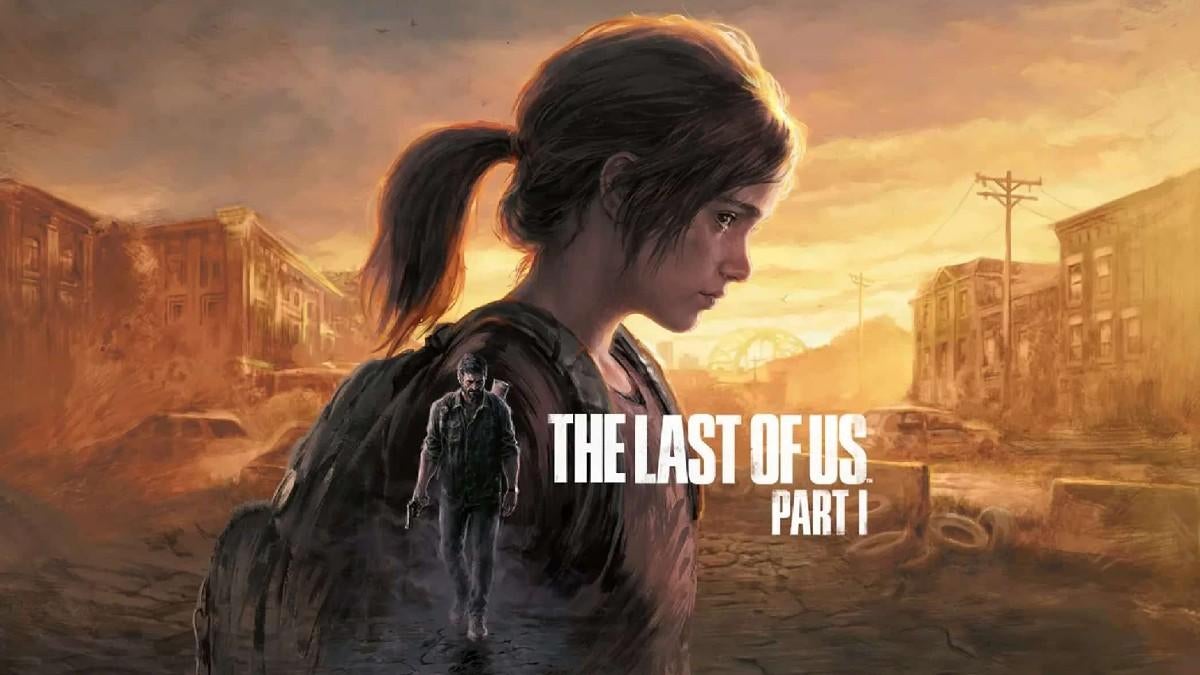 Las notas del parche de The Last of Us Part 1 en PC confirman las principales correcciones de errores