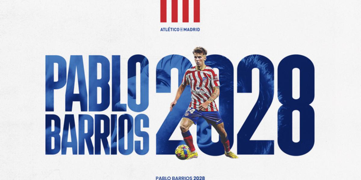 El Atlético ata a Barrios hasta 2028