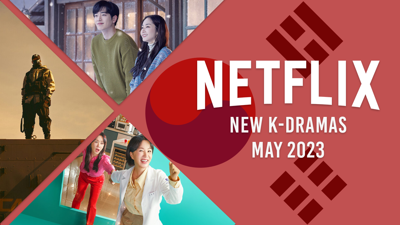 Nuevos K-Dramas en Netflix en mayo de 2023