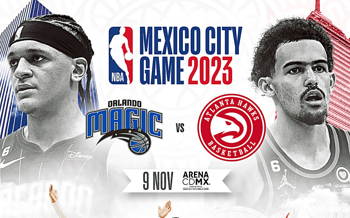 NBA México 2023: Hawks y Magic protagonizarán épico duelo en la capital