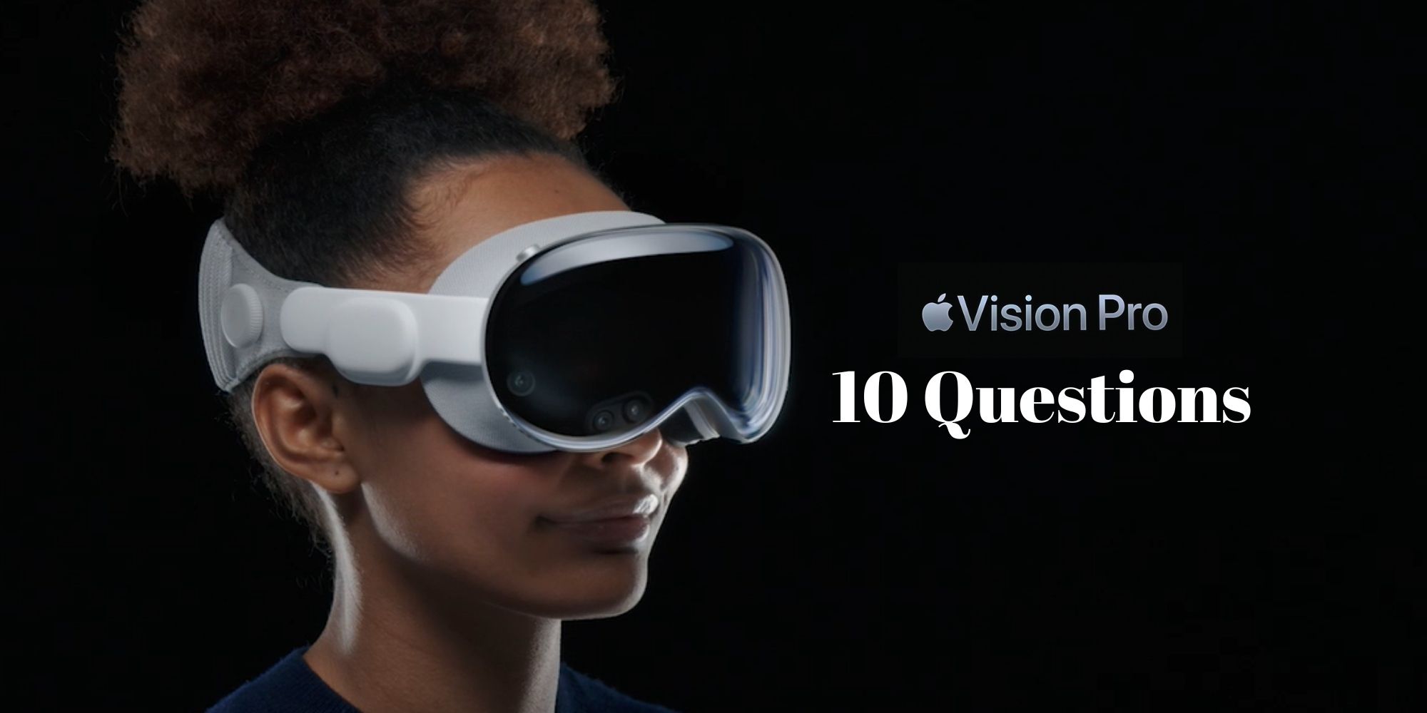 Diez preguntas que Apple debe responder antes de lanzar sus auriculares Vision Pro