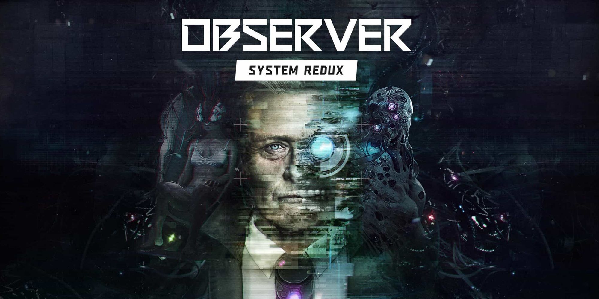 Observer: Revisión de System Redux: un gran remake que tiene un impacto visual