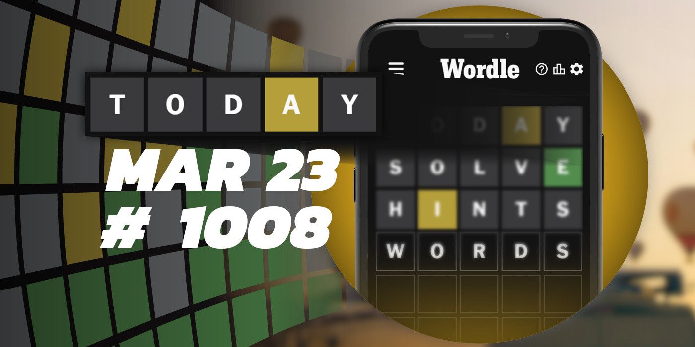 Consejos y respuestas de Wordle de hoy: 23 de marzo de 2024 (rompecabezas n.° 1008)