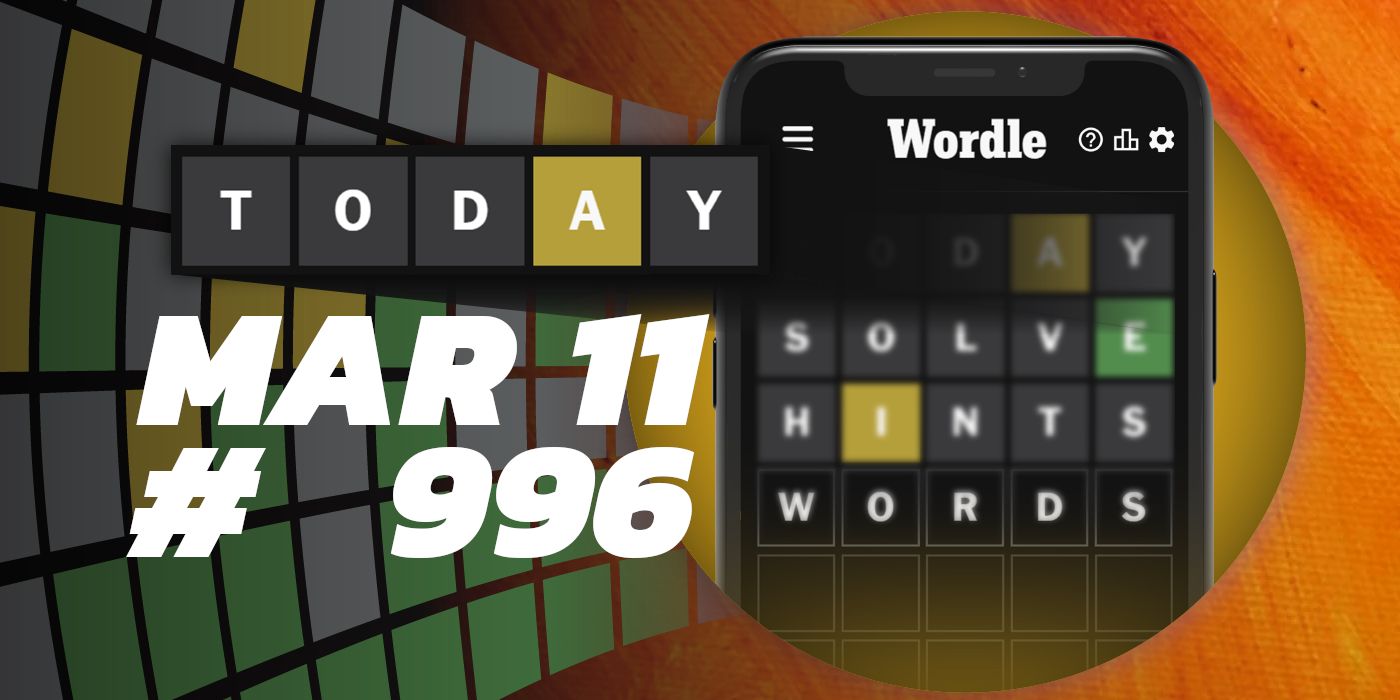 Consejos y respuestas de Wordle de hoy: 11 de marzo de 2024 (rompecabezas n.° 996)