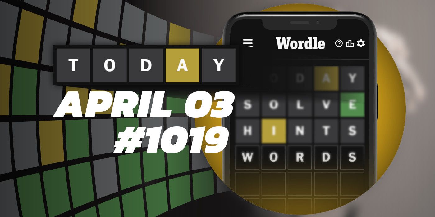 Consejos y respuestas de Wordle de hoy: 3 de abril de 2024 (rompecabezas n.° 1019)