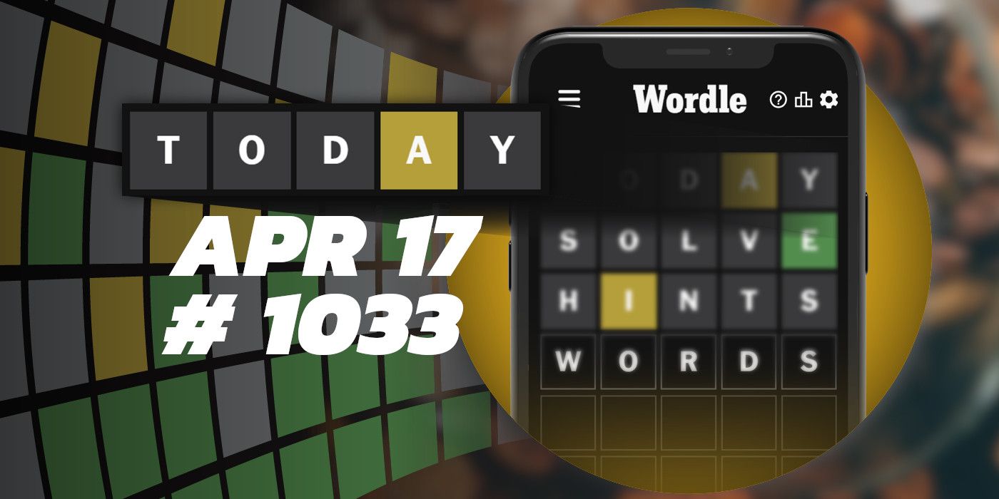 Consejos y respuestas de Wordle de hoy: 17 de abril de 2024 (rompecabezas n.° 1033)
