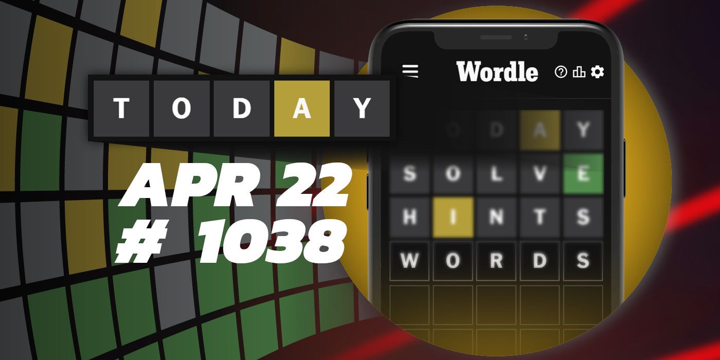 Consejos y respuestas de Wordle de hoy: 22 de abril de 2024 (rompecabezas n.° 1038)