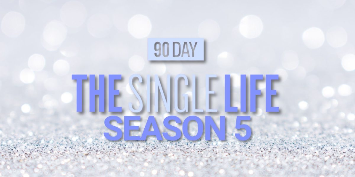 90 Day: The Single Life Temporada 5 - Últimas noticias y todo lo que sabemos