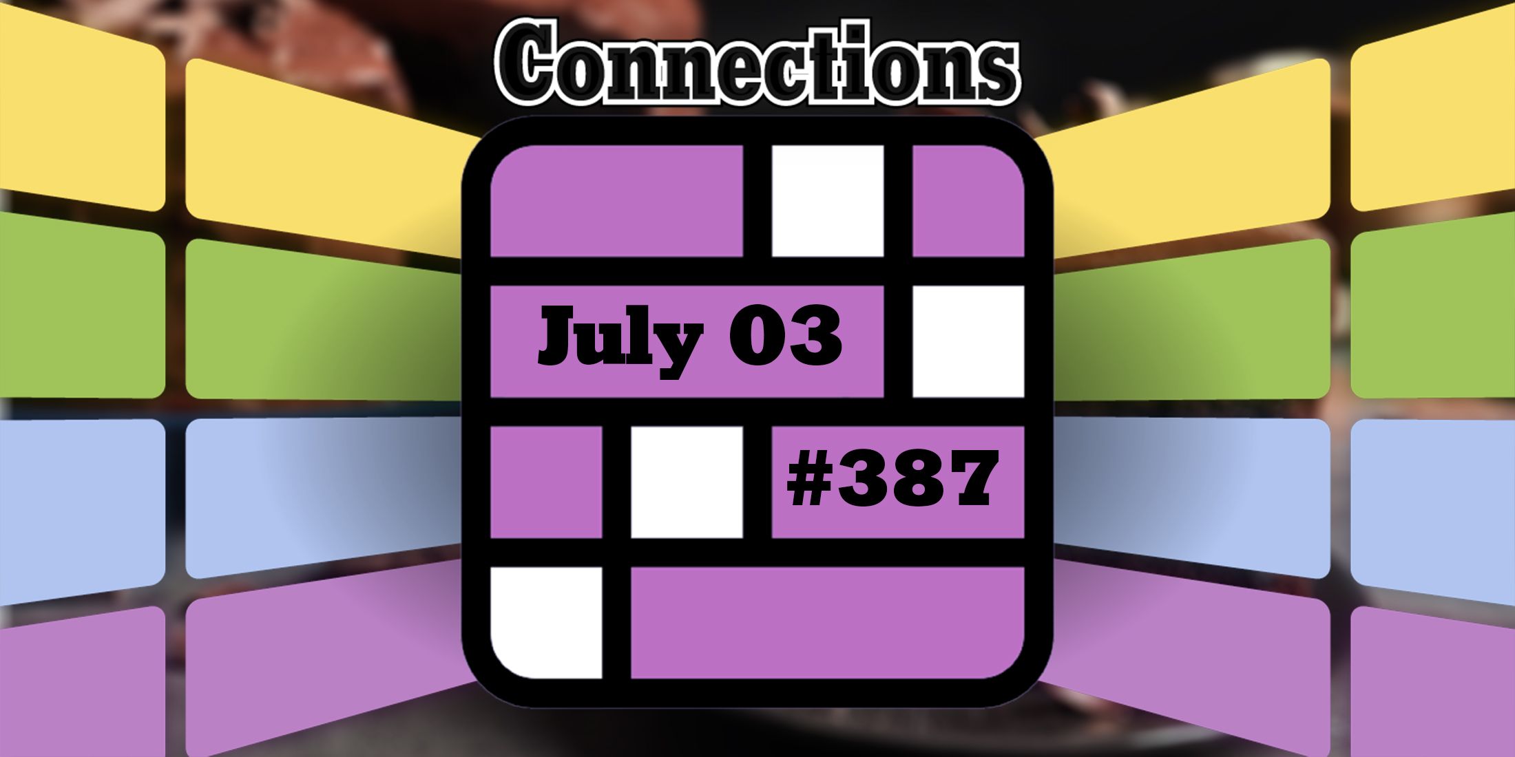 Pistas y respuestas de Connections de hoy para el 3 de julio de 2024 (rompecabezas n.° 387)