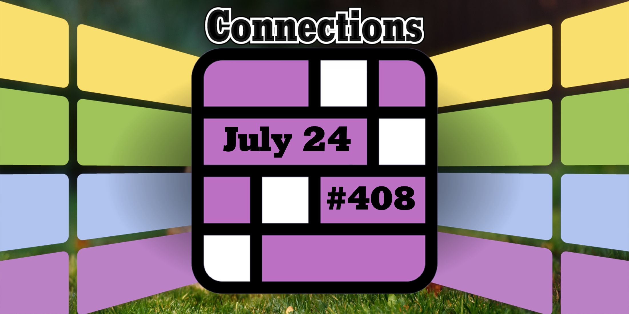 Pistas y respuestas de Connections de hoy para el 24 de julio de 2024 (rompecabezas n.° 408)